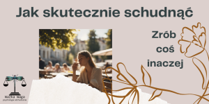 Jak skutecznie schudnąć Zrób coś inaczej